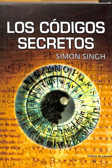 LOS CÓDIGOS SECRETOS.  | SIMON SINGH