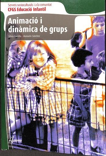 ANIMACIO I DINAMICA DE GRUPS | MANUELA SANCHEZ Y SILVIA CASTILLO