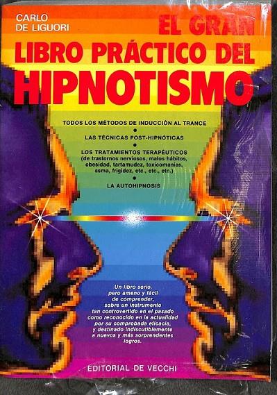 EL GRAN LIBRO PRÁCTICO DEL HIPNOTISMO | 9788431505301 | LIGUORI, CARLOS DE