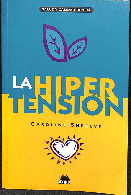 LA HIPERTENSIÓN  | CAROLINE SHREEVE