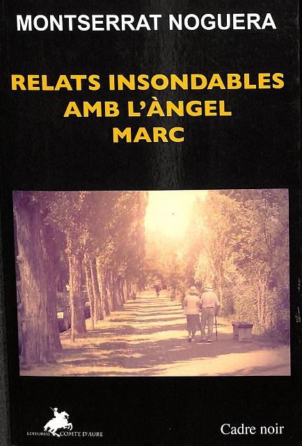 RELATS INSONDABLES AMB L'ANGEL MARC (CATALÁN) | NOGUERA PERATHONER, MONTSERRAT