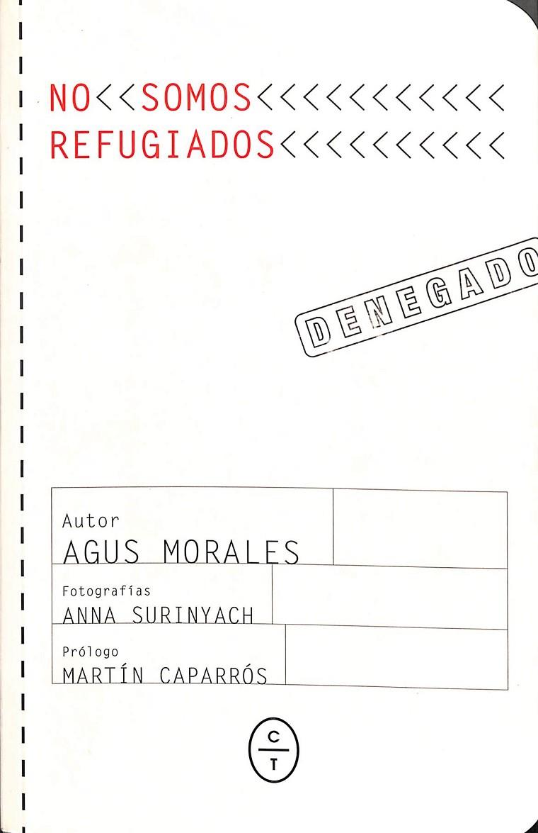 NO SOMOS REFUGIADOS | MORALES, AGUSTÍN