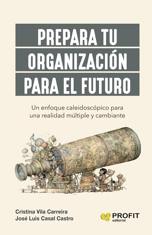 PREPARA TU ORGANIZACIÓN PARA EL FUTURO | CASAL, JOSÉ LUIS/VILA, CRISTINA