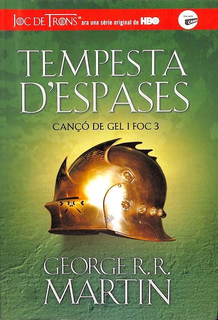 TEMPESTA D'ESPASES (CANÇÓ DE GEL I FOC 3) | R.R. MARTIN, GEORGE