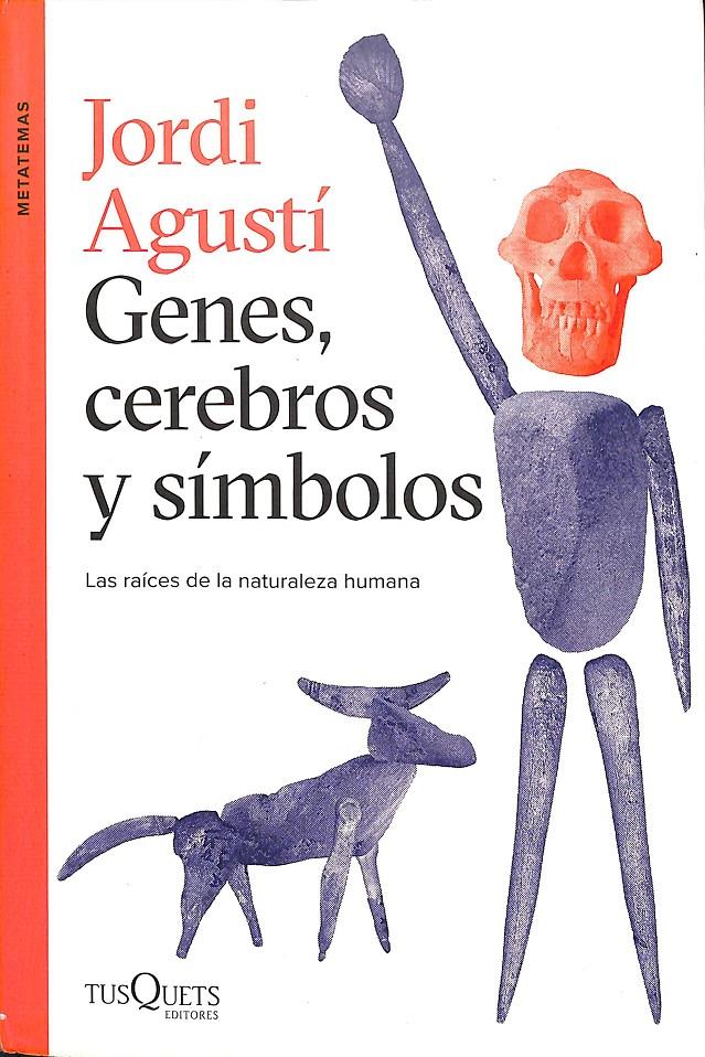 GENES, CEREBROS Y SÍMBOLOS | AGUSTÍ, JORDI