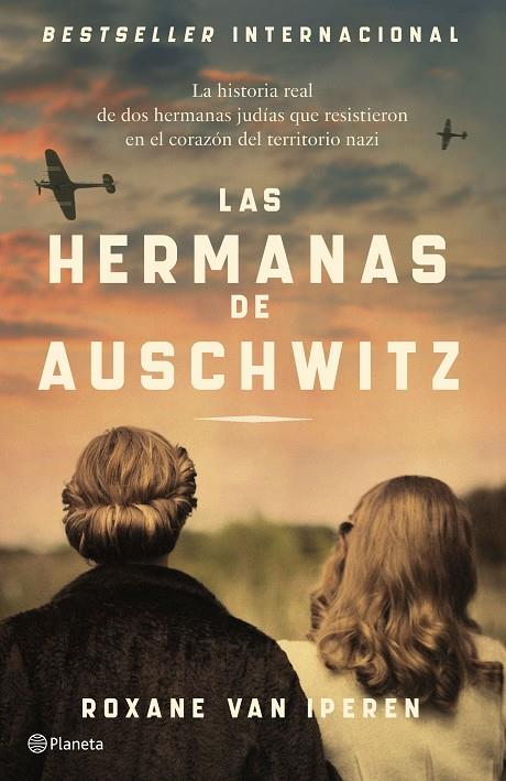 LAS HERMANAS DE AUSCHWITZ | IPEREN, ROXANE VAN