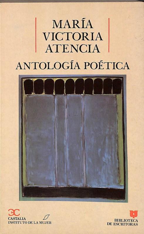 ANTOLOGÍA POÉTICA  | ATENCIA, MARÍA VICTORIA DE