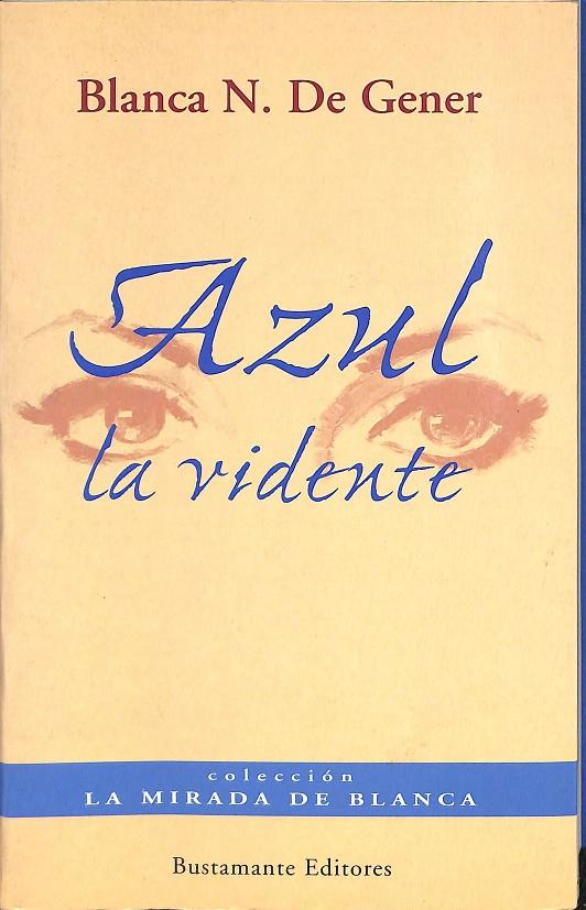 AZUL, LA VIDENTE  | BLANCA N DE GENER