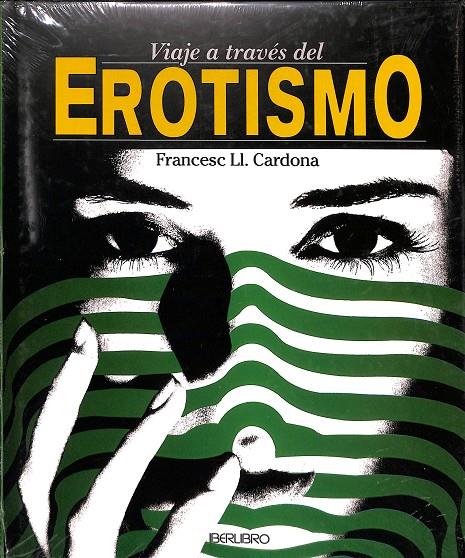 VIAJE A TRAVÉS DEL EROTISMO | 9788445905760 | CARDONA CASTRO, FRANCISCO LUIS