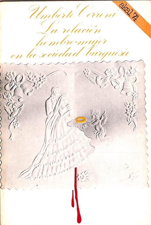 LA RELACION HOMBRE-MUJER EN LA SOCIEDAD BURGUESA | UMBERTO CERRONI