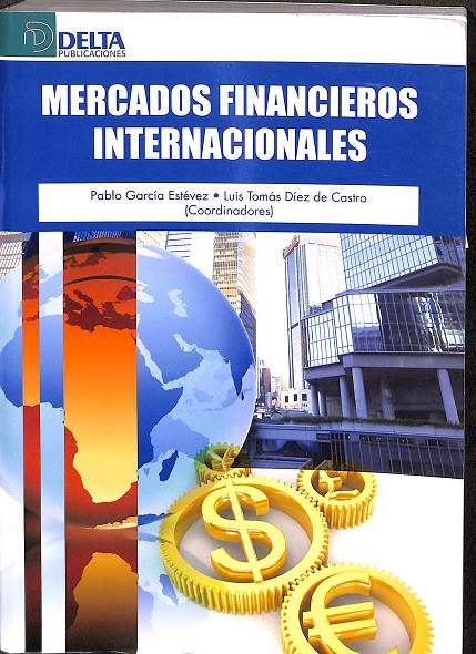 MERCADOS FINANCIEROS INTERNACIONALES | GARCÍA ESTEVEZ, PABLO/Y OTROS