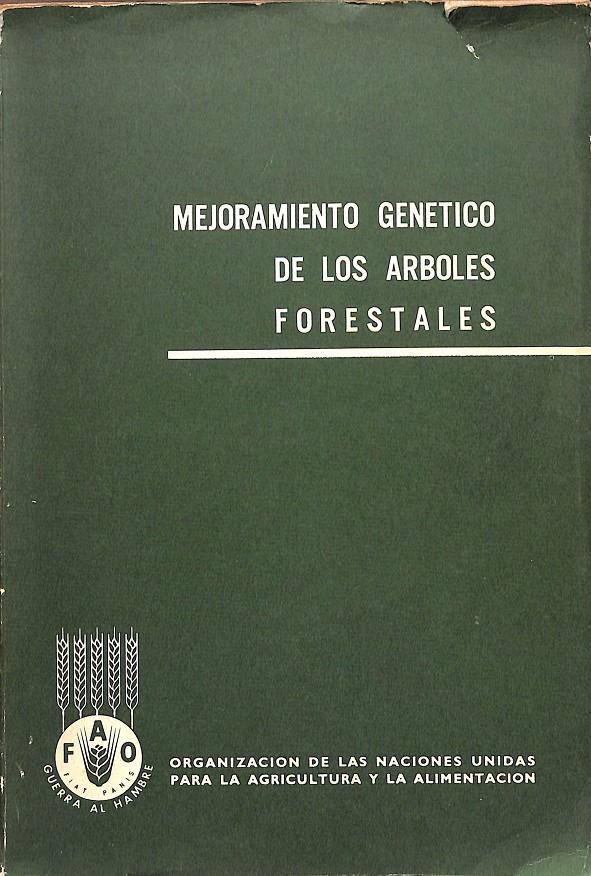 MEJORAMIENTO GENETICO DE LOS ARBOLES FORESTALES