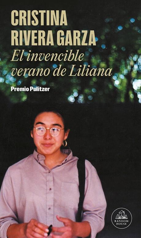 EL INVENCIBLE VERANO DE LILIANA | RIVERA GARZA, CRISTINA