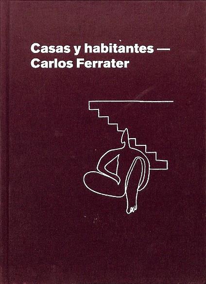 CASAS Y HABITANTES | CARLOS FERRATER