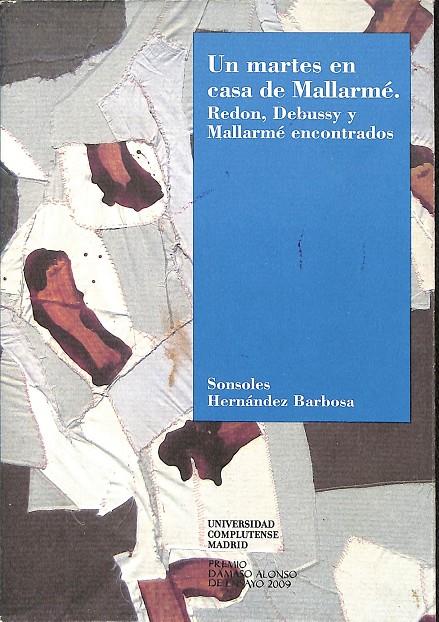 UN MARTES EN CASA DE MALLARMÉ - REDON, DEBUSSY Y MALLARMÉ ENCONTRADOS | SONSOLES HERNÁNDEZ BARBOSA