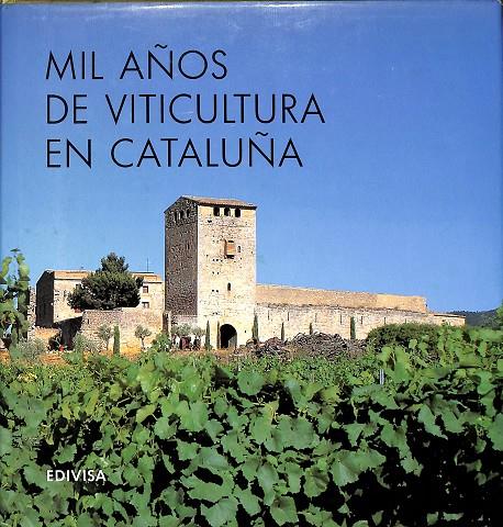 MIL AÑOS DE VITICULTURA EN CATALUÑA | V.V.A