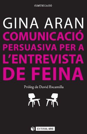 COMUNICACIÓ PERSUASIVA PER A L'ENTREVISTA DE FEINA (CATALÁN) | ARAN SELVAGGIO, GEORGINA