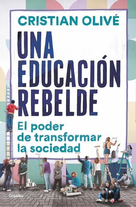 UNA EDUCACIÓN REBELDE | OLIVÉ, CRISTIAN