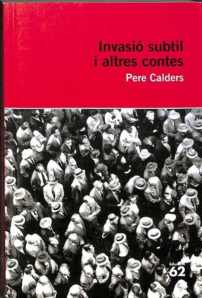 INVASIÓ SUBTIL I ALTRES CONTES (CATALÁN) | 9788492672301 | CALDERS, PERE