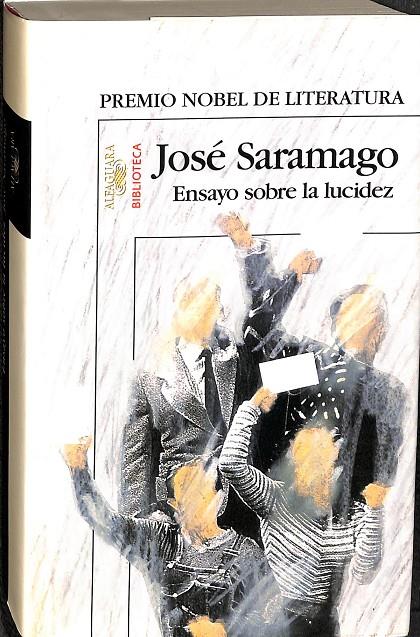 ENSAYO SOBRE LA LUCIDEZ (EJEMPLAR ÚNICO - FIRMADO POR EL AUTOR) | JOSE SARAMAGO