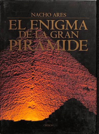 EL ENIGMA DE LA GRAN PIRÁMIDE | NACHO ARES