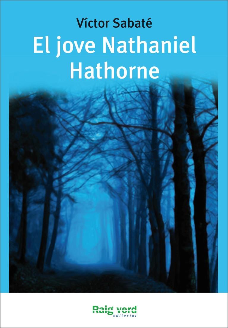 EL JOVE NATHANIEL HATHORNE (CATALÁN) | 9788415539223 | SABATÉ, VÍCTOR