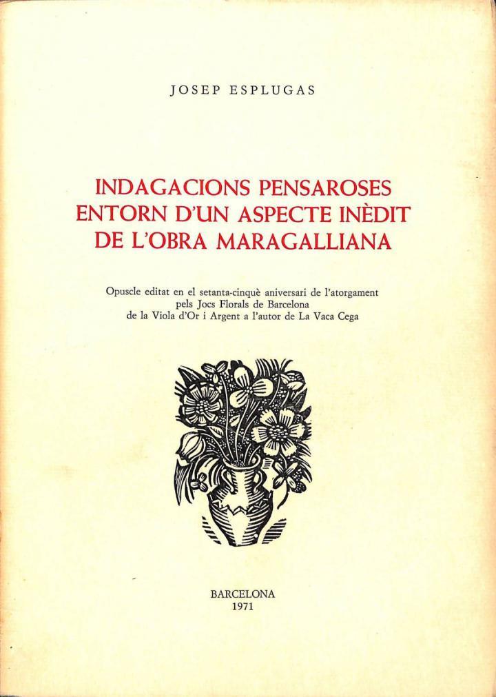 INDIGNACIONS PENSAROSES ENTORN D'UN ASPECTE INÈDIT DE L'OBRA MARAGALLIANA (CATALÁN) | JOSEP ESPLUGUES