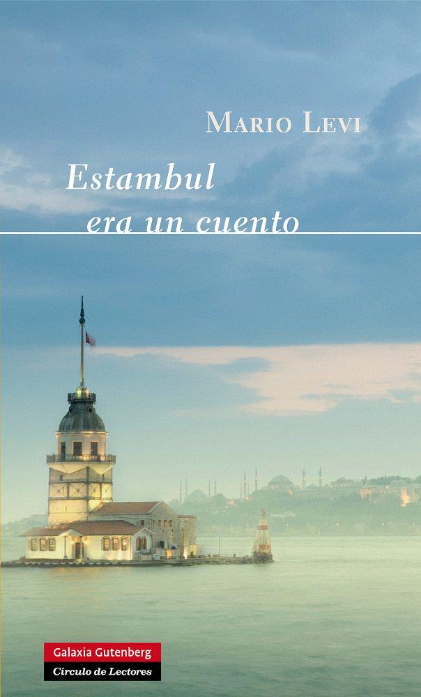 ESTAMBUL ERA UN CUENTO | LEVI, MARIO