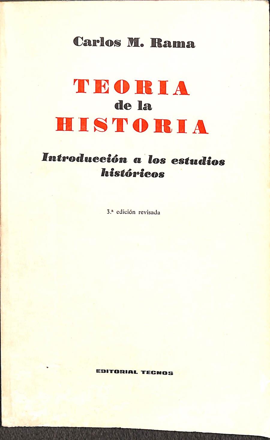 TEORIA DE LA HISTORIA - INTRODUCCIÓN A LOS ESTUDIOS HISTÓRICOS | CARLOS M. RAMA