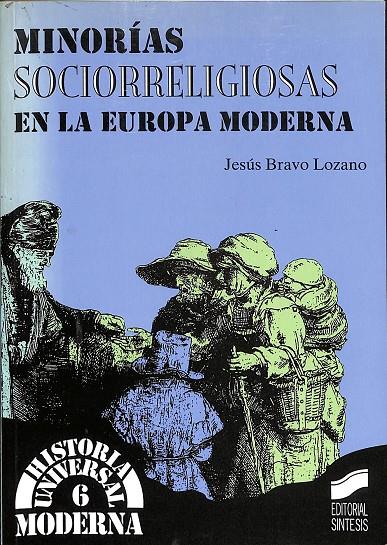 MINORÍAS SOCIORRELIGIOSAS EN LA EUROPA MODERNA | BRAVO LOZANO, JESÚS