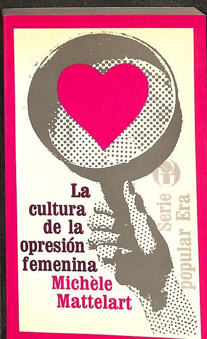 LA CULTURA DE LA OPRESIÓN FEMENINA | MICHELE MATTELART