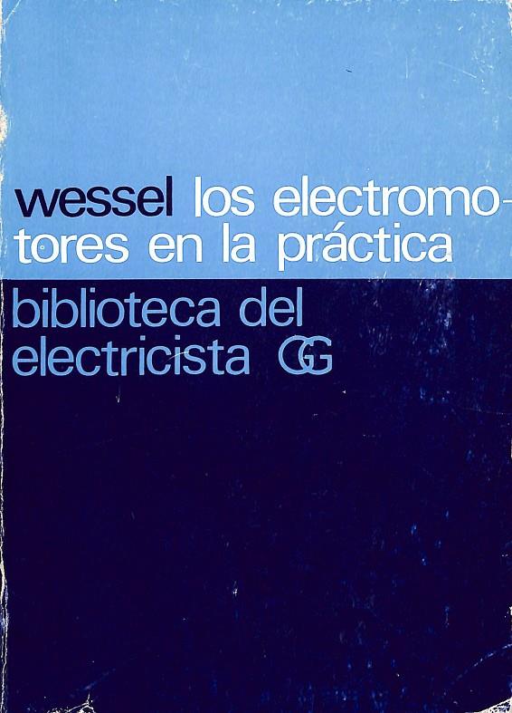 WESSEL LOS ELECTROMOTORES EN EL A PRÁCTICA | V.V.A