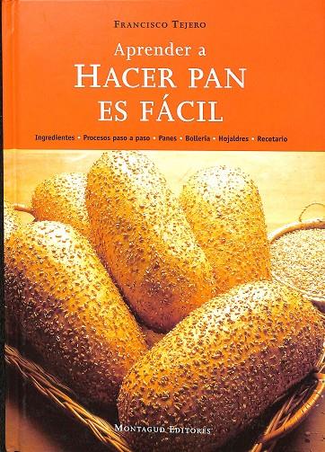 APRENDER A HACER PAN ES FÁCIL. | FRANCISCO TEJERO