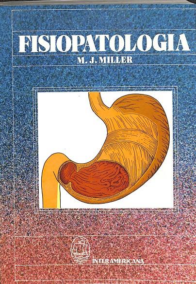 FISIOPATOLOGIA  MILLER  | M J MILLER