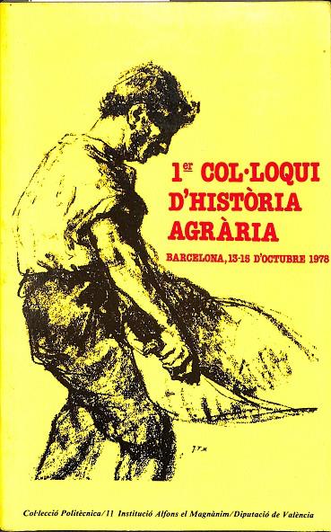 PRIMER COL·LOQUI D'HISTÒRIA AGRÀRIA (CATALÁN) | AUTORES VARIOS