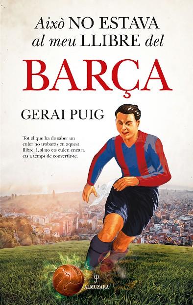 AIXÒ NO ESTAVA AL MEU LLIBRE DEL BARÇA (CATALÁN) | GERAI PUIG