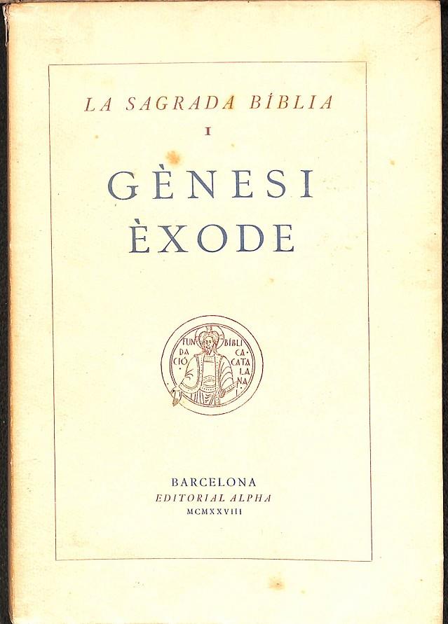 LA SAGRADA BIBLIA I GÈNESI I ÈXODE (CATALÁN) | DR. CARLES CARDÓ / P. ANTONI MARIA DE BARCELONA / DR. J. MILLÀS VALLICROSA