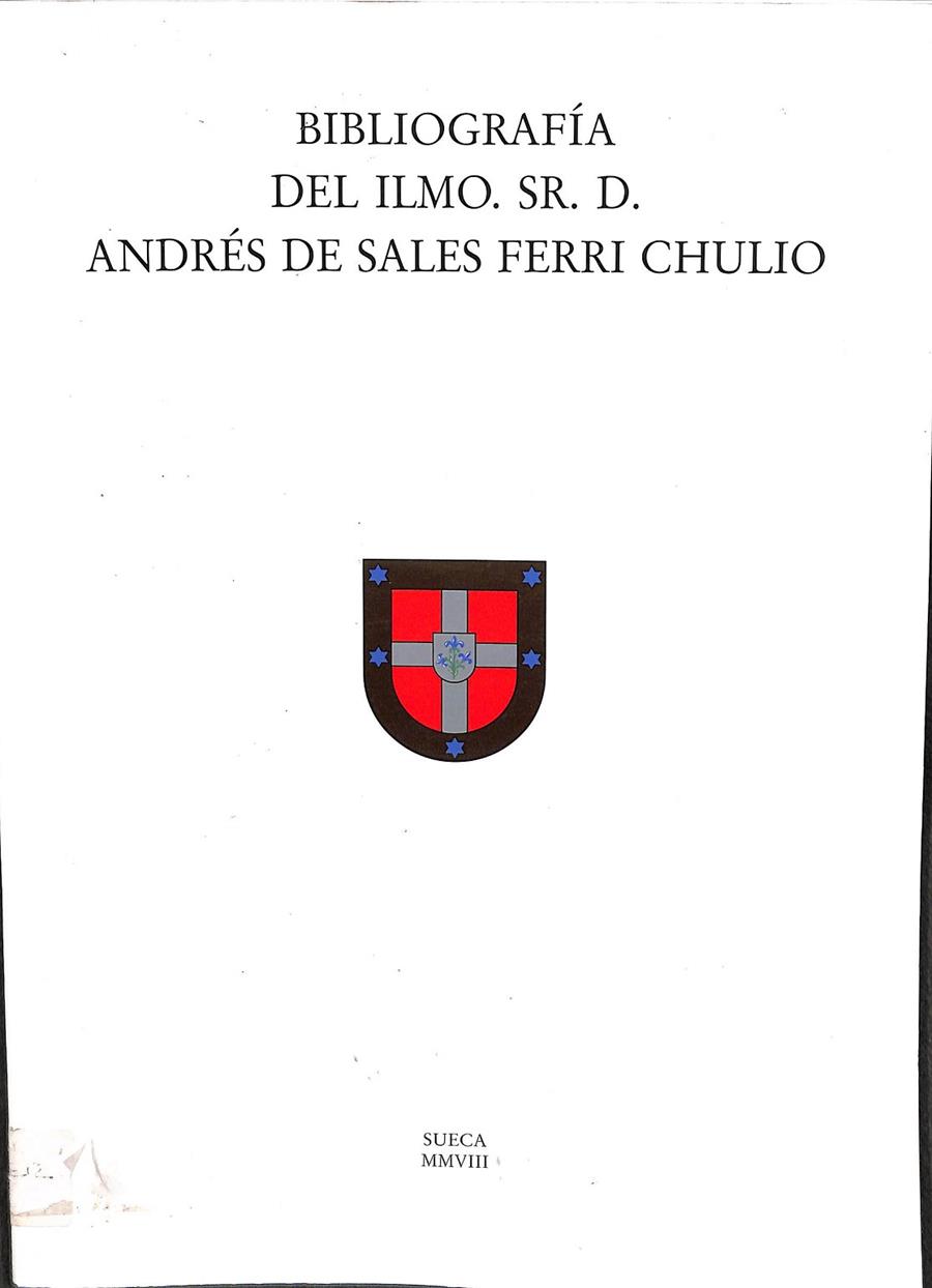 BIBLIOGRAFÍA DEL ILMO. SR.D. ANDRÉS DE SALES FERRI CHULIO | V.V.A