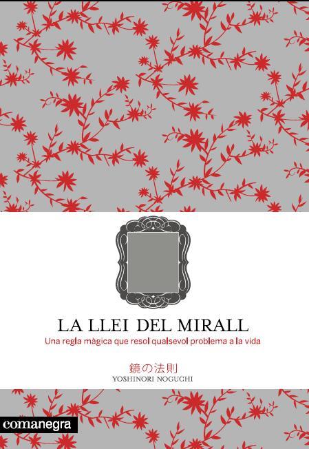 LA LLEI DEL MIRALL (CATALÁN) | 9788493600679 | NOGUCHI, YOSHINORI