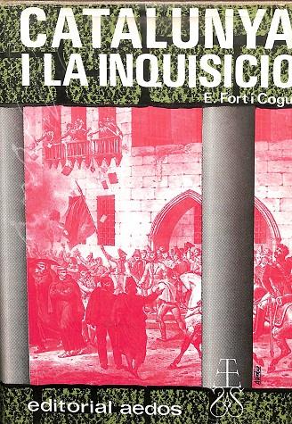 CATALUNYA I LA INQUISICIÓ (CATALÁN) | E. FORT I COGUL