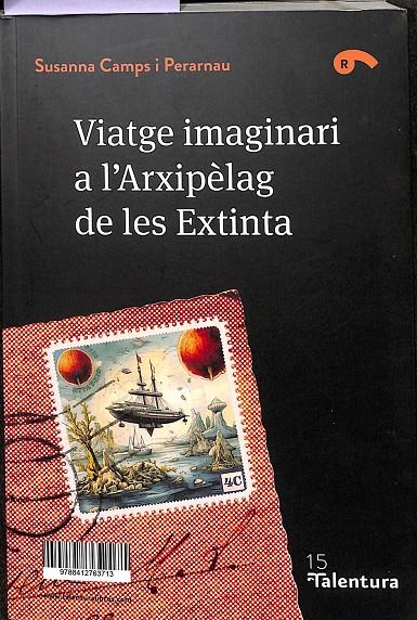 VIAJE IMAGINARIO AL ARCHIPIÉLAGO DE LAS EXTINTA (CATALÁN/CASTELLANO) | CAMPS PERARNAU, SUSANA