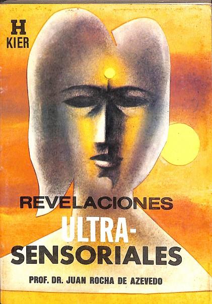 REVELACIONES ULTRA SENSORIALES | JUAN ROCHA DE AZEVEDO