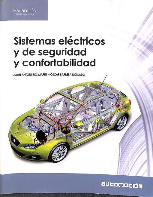 SISTEMAS ELÉCTRICOS Y DE SEGURIDAD Y CONFORTABILIDAD | BARRERA DOBLADO, OSCAR/ROS MARIN, JOAN ANTONI