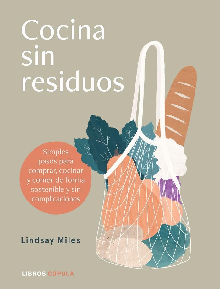 COCINA SIN RESIDUOS | MILES, LINDSAY