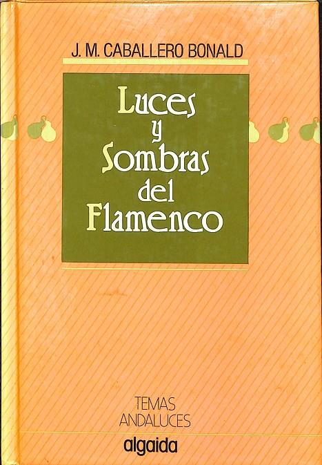 LUCES Y SOMBRAS DEL FLAMENCO | J.M. CABALLERO BONALD