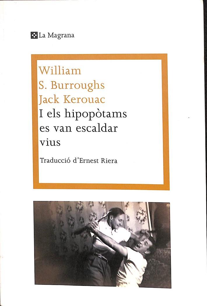 I ELS HIPOPOTAMS ES VAN ESCALDAR VIUS (CATALÁN) | BURROUGHS, WILLIAM S.