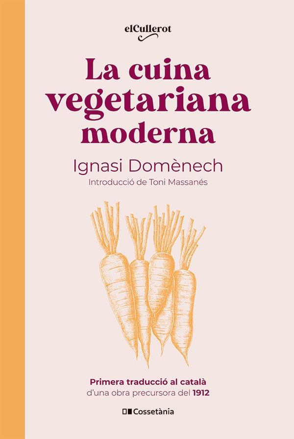 LA CUINA VEGETARIANA MODERNA (CATALÁN) | DOMÈNECH I PUIGCERCÓS, IGNASI