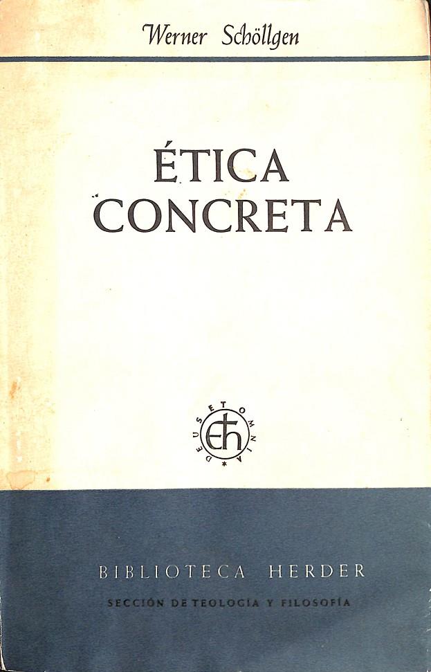 ÉTICA CONCRETA | WERNER SCHÖLLGEN