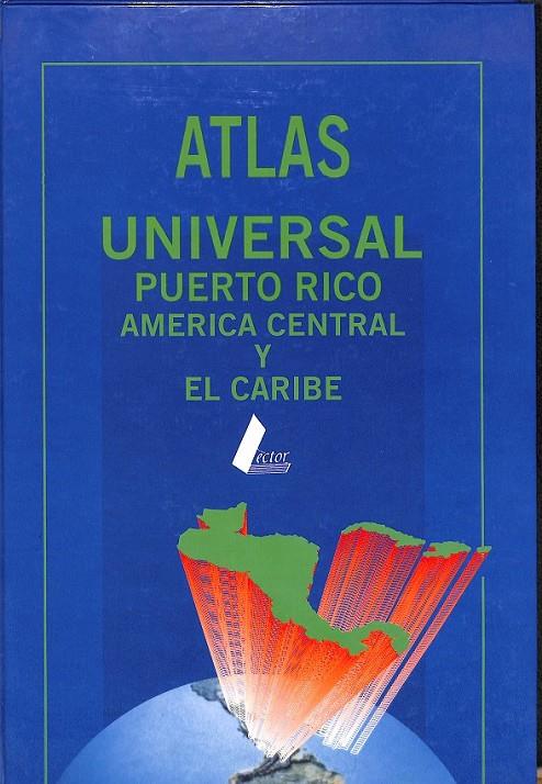 ATLAS UNIVERSAL DE PUERTO RICO, AMÉRICA CENTRAL Y EL CARIBE | 0