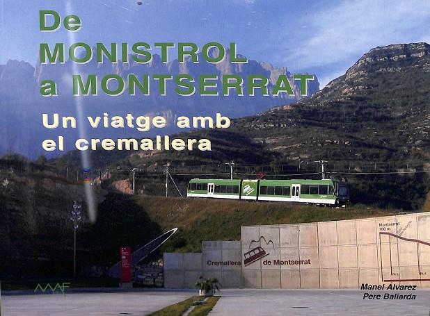 DE MONISTROL A MONTSERRAT - UN VIATGE AMB EL CREMALLERA (CATALÁN) | MANEL ÁLVAREZ - PERE BALIARDA